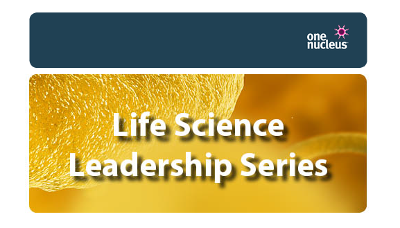 OneNucleus Life Sciences Leadership Series