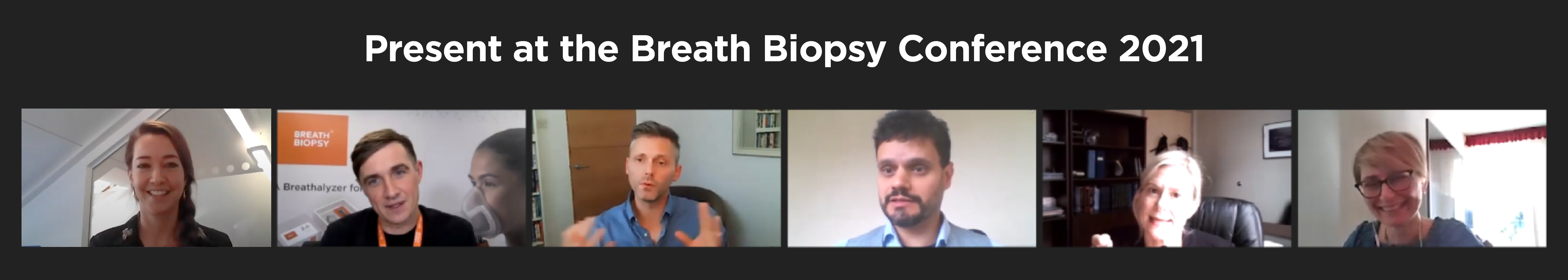Present at the Breath Biopsy Conference 2021