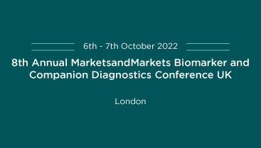 8th Annual MarketsandMarkets Biomarker and Companion Diagnostics Conference UK