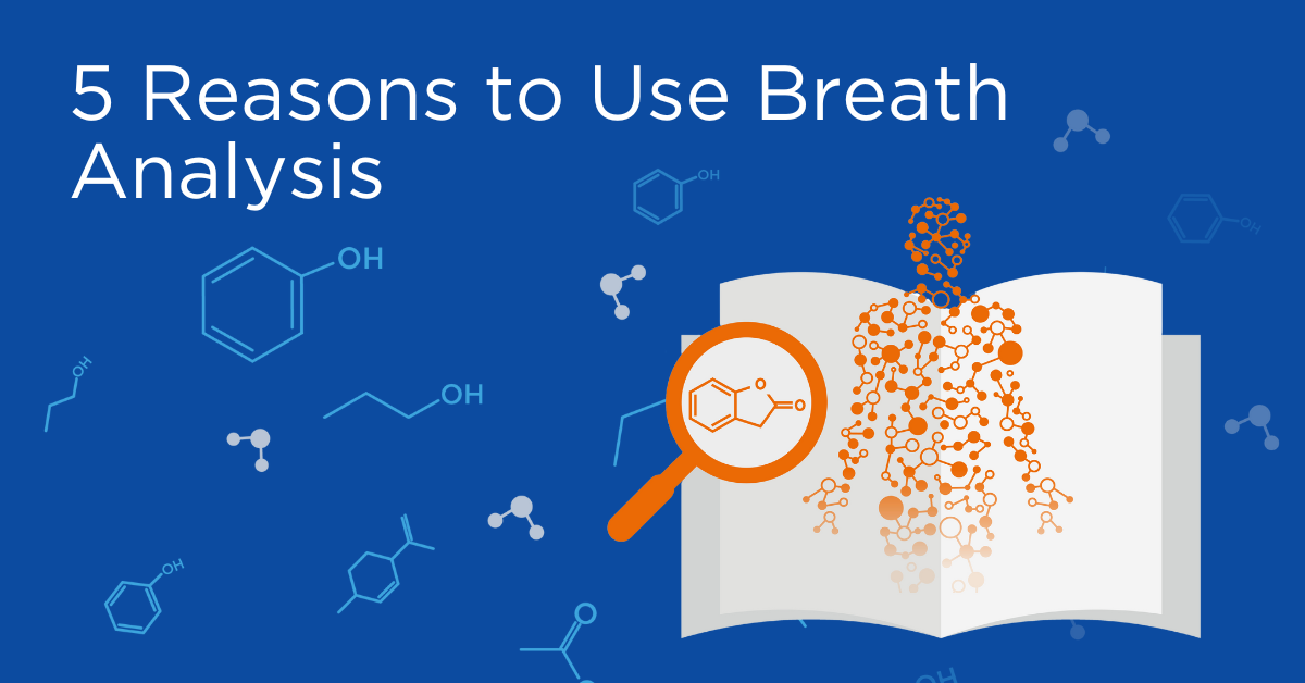 Five Reasons to Use Breath Analysis